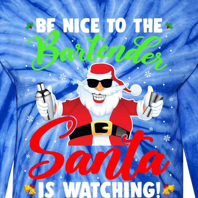 Be Nice To The Bartender Santa Is Watching Xmas Bartender Gift Tie-Dye Long Sleeve Shirt