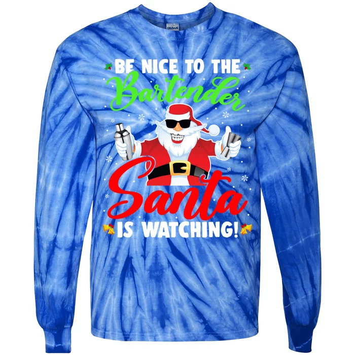 Be Nice To The Bartender Santa Is Watching Xmas Bartender Gift Tie-Dye Long Sleeve Shirt