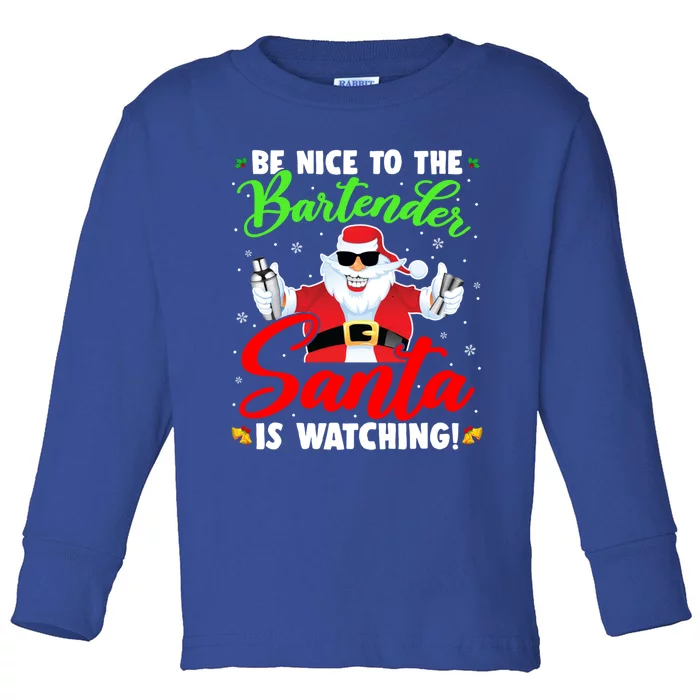 Be Nice To The Bartender Santa Is Watching Xmas Bartender Gift Toddler Long Sleeve Shirt