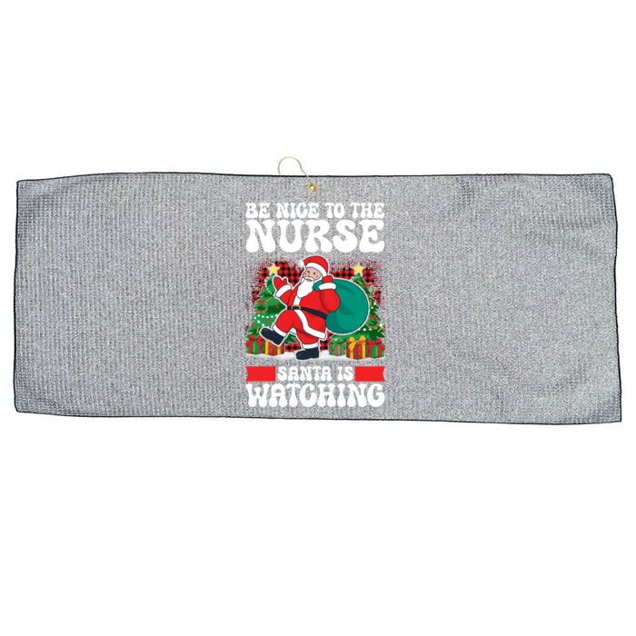 Be Nice To The Nurse Santa Is Watching Christmas Xmas Party Gift Large Microfiber Waffle Golf Towel