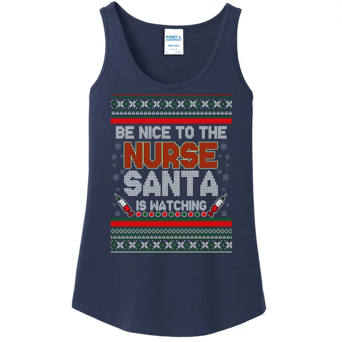 Be Nice To The Nurse Santa Is Watching Ugly Christmas Sweater Ladies Essential Tank