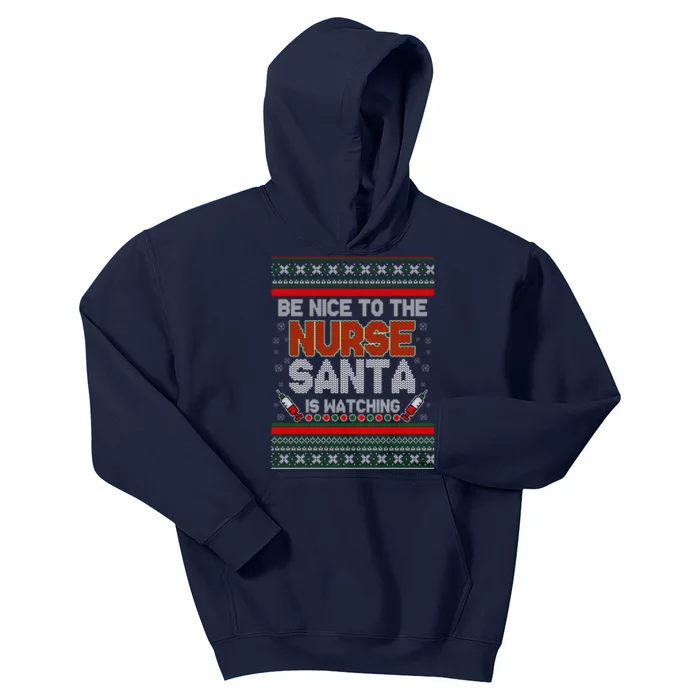 Be Nice To The Nurse Santa Is Watching Ugly Christmas Sweater Kids Hoodie