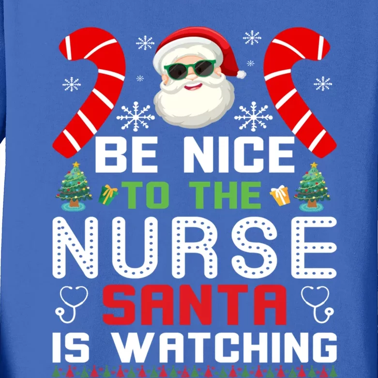 Be Nice To The Nurse Santa Is Watching Funny Christmas Nurse Gift Kids Long Sleeve Shirt