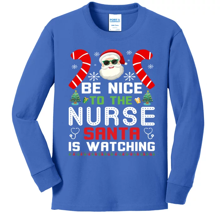 Be Nice To The Nurse Santa Is Watching Funny Christmas Nurse Gift Kids Long Sleeve Shirt