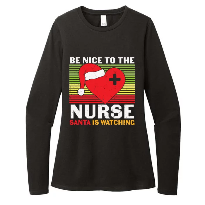 Be Nice To The Nurse Santa Is Watching Funny Christmas Meaningful Gift Womens CVC Long Sleeve Shirt