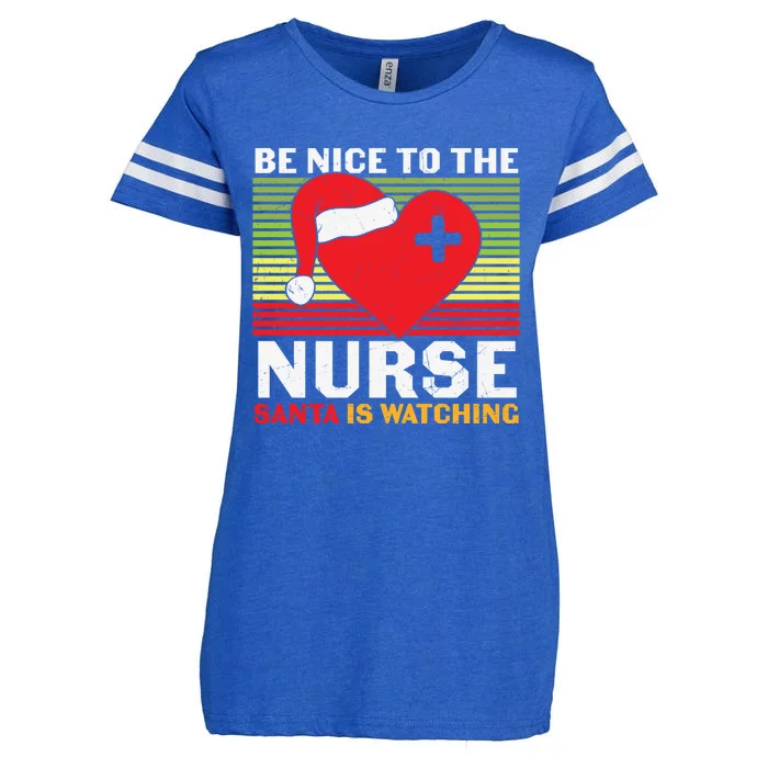 Be Nice To The Nurse Santa Is Watching Funny Christmas Meaningful Gift Enza Ladies Jersey Football T-Shirt