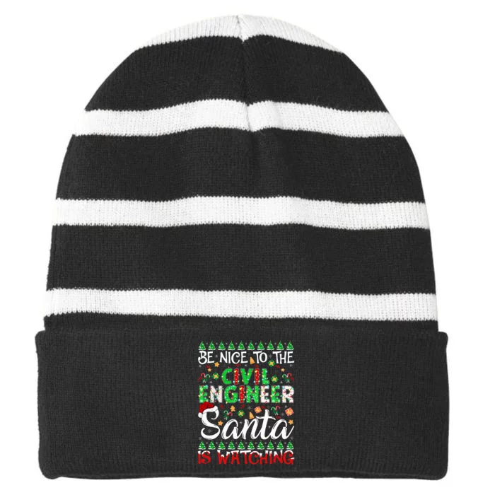 Be Nice To The Civil Engineer Santa Is Watching Christmas Striped Beanie with Solid Band