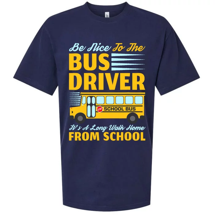 Be Nice To The Bus Driver Funny School Bus Driver Sueded Cloud Jersey T-Shirt