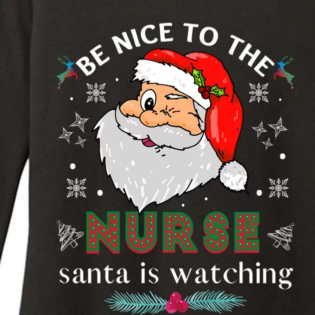 Be Nice To The Nurse Santa Is Watching Matching Christmas Gift Womens CVC Long Sleeve Shirt