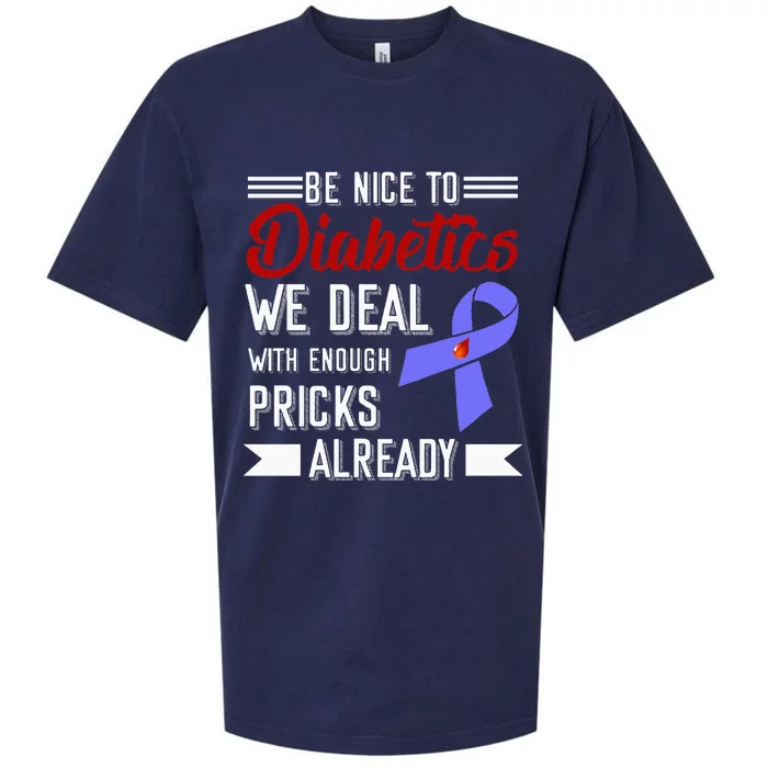 Be Nice To Diabetics We Deal With Enough Pricks Already Sueded Cloud Jersey T-Shirt