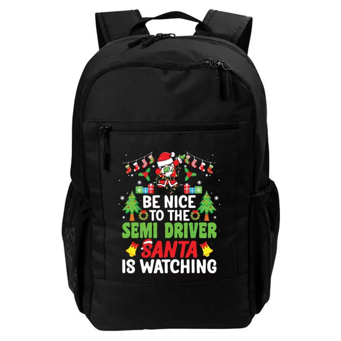 Be Nice To The Semi Driver Santa Truck Driver Christmas Daily Commute Backpack