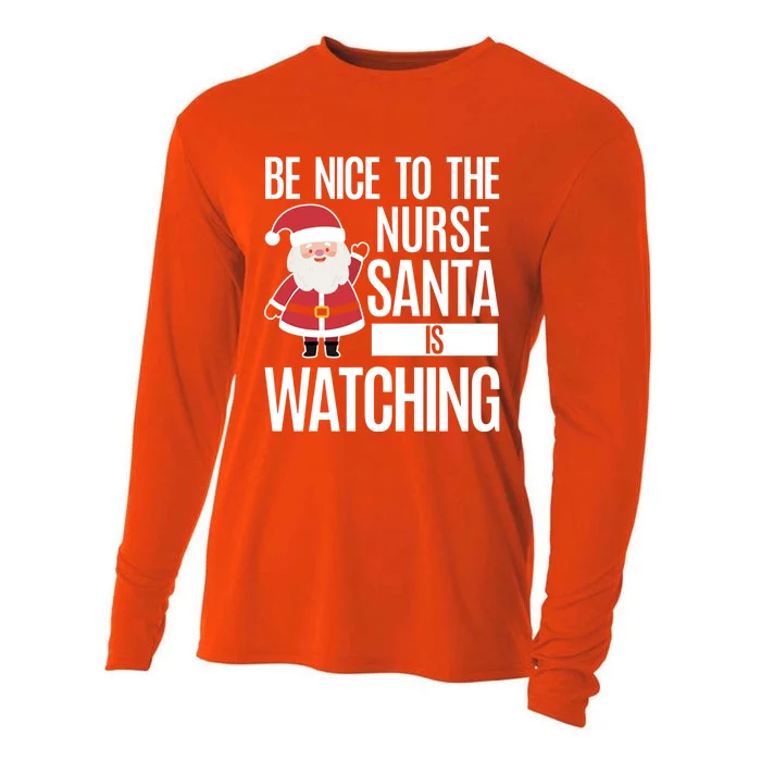 Be Nice To The Nurse Santa Is Watching Cool Gift Cooling Performance Long Sleeve Crew