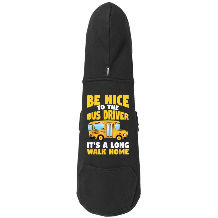 Be Nice To The Yellow School Bus Driver Doggie 3-End Fleece Hoodie