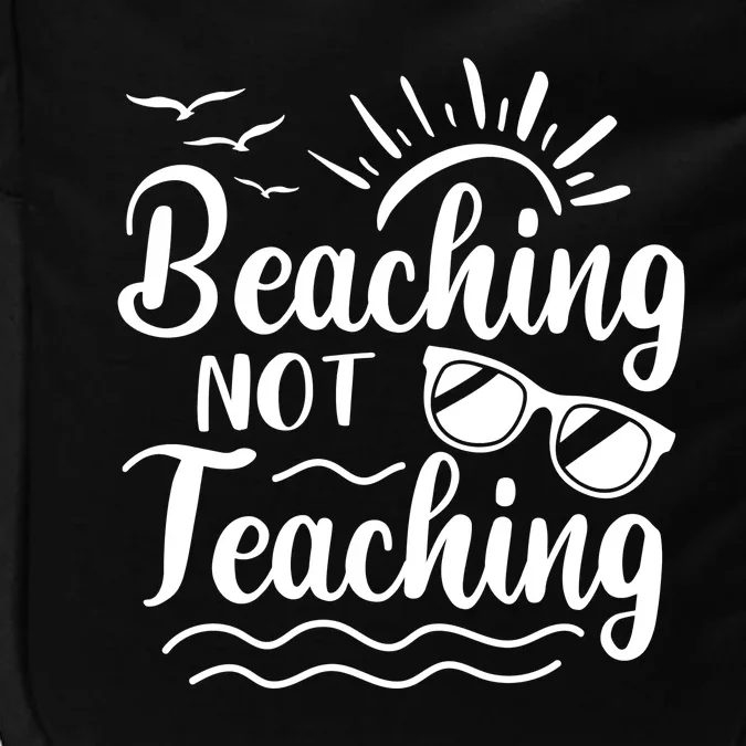 Beaching Not Teaching Summer Break Teacher Impact Tech Backpack