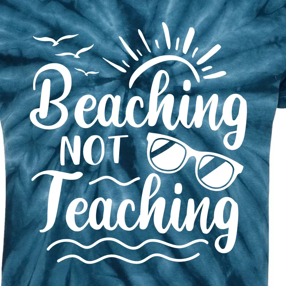 Beaching Not Teaching Summer Break Teacher Kids Tie-Dye T-Shirt