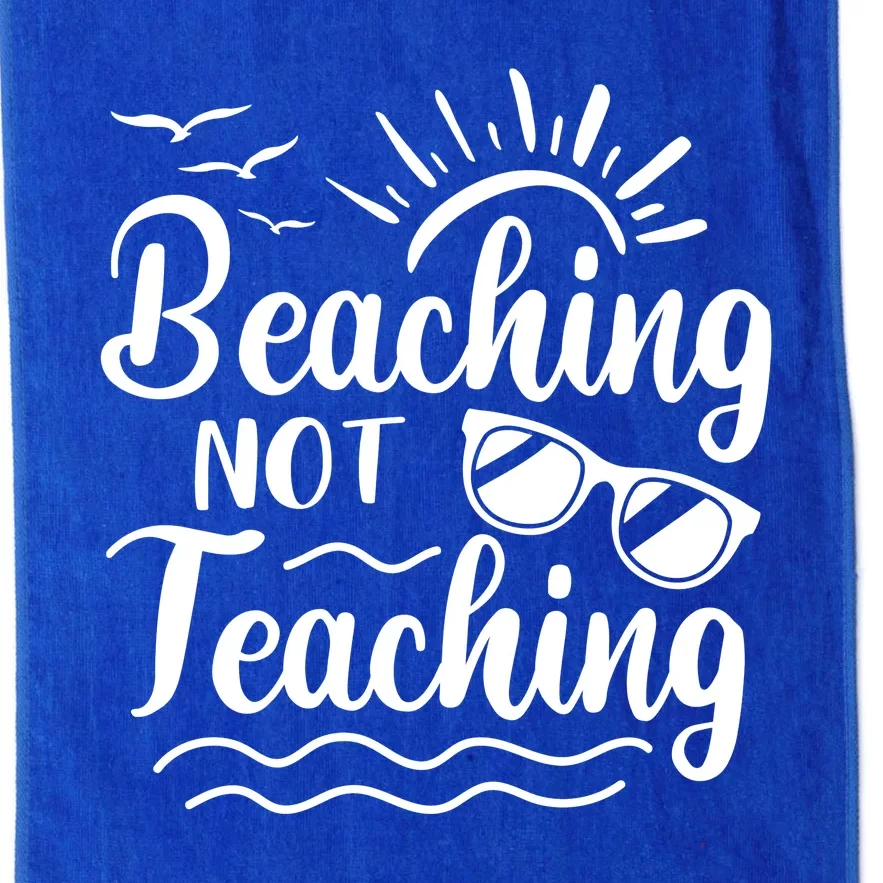 Beaching Not Teaching Summer Break Teacher Platinum Collection Golf Towel