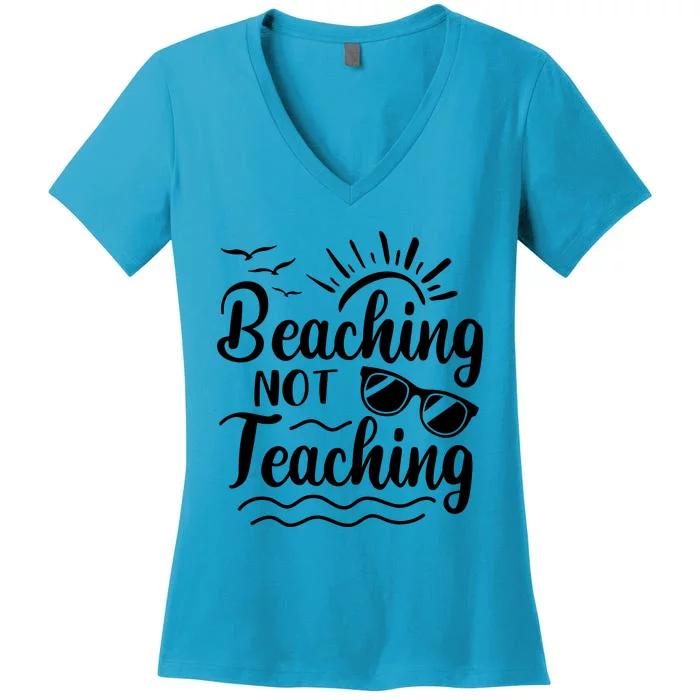 Beaching Not Teaching Summer Break Teacher Women's V-Neck T-Shirt