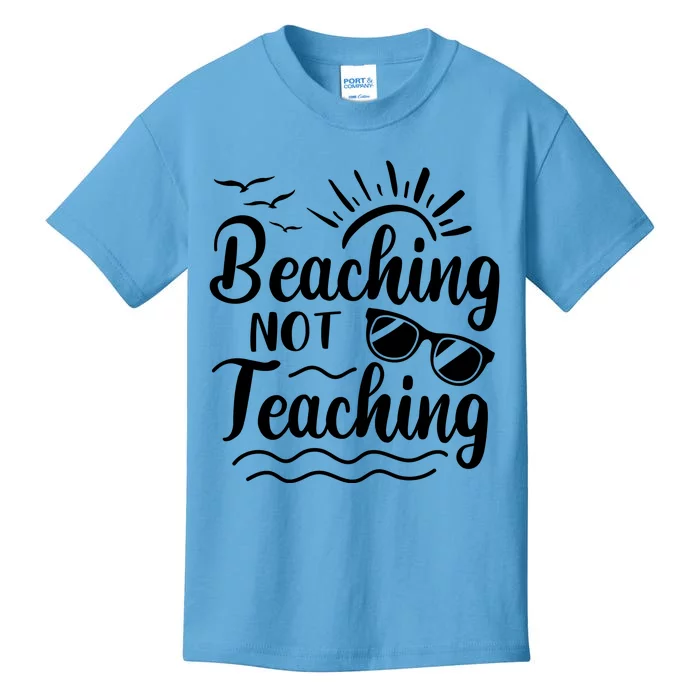 Beaching Not Teaching Summer Break Teacher Kids T-Shirt