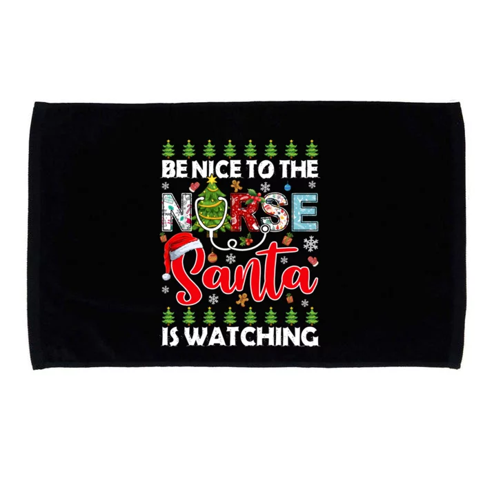 Be Nice To The Nurse Santa Is Watching Ugly Xmas Sweater Meaningful Gift Microfiber Hand Towel