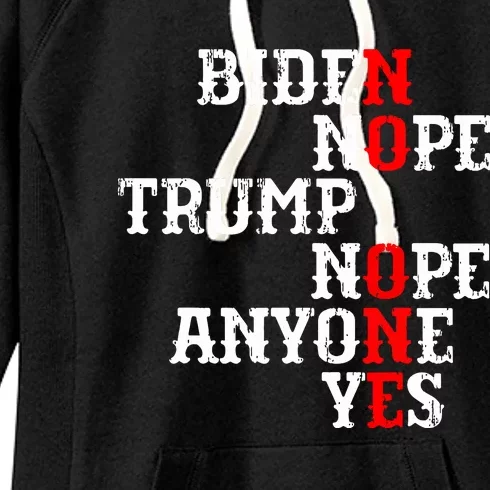 Biden Nope Trump Nope Anyone Yes No One Women's Fleece Hoodie