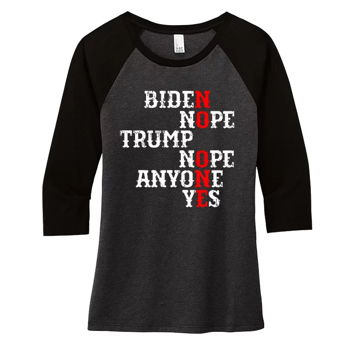 Biden Nope Trump Nope Anyone Yes No One Women's Tri-Blend 3/4-Sleeve Raglan Shirt