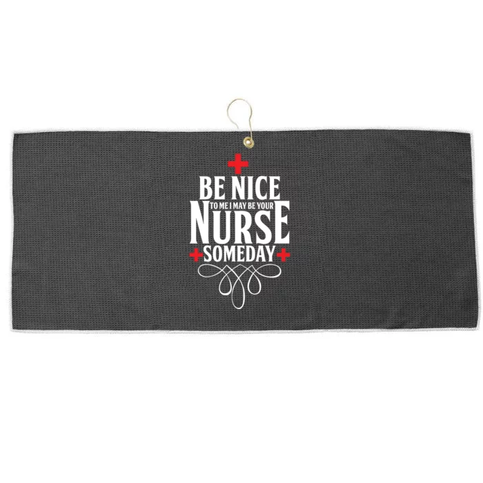 Be Nice To Me I May Be Your Nurse Someday Large Microfiber Waffle Golf Towel