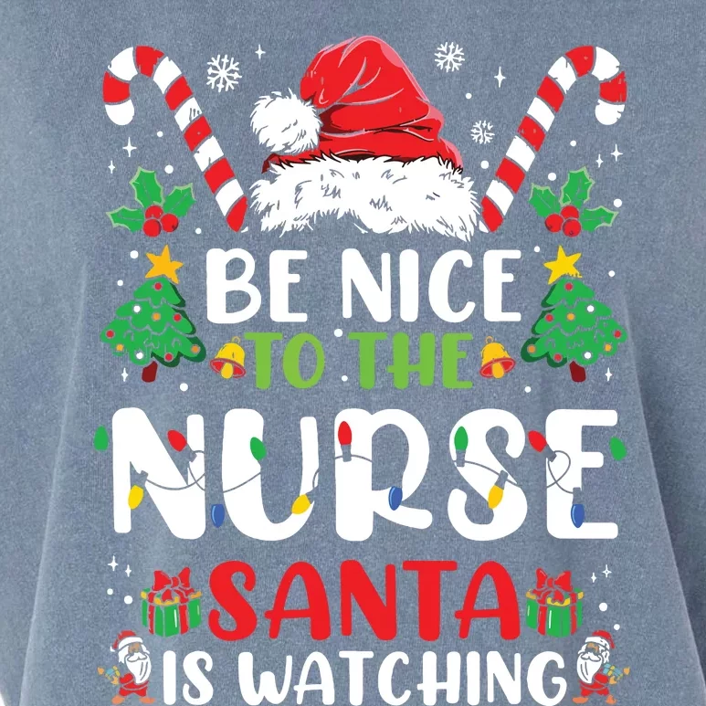 Be Nice To The Nurse Santa Is Watching Funny Nurse Christmas Garment-Dyed Women's Muscle Tee