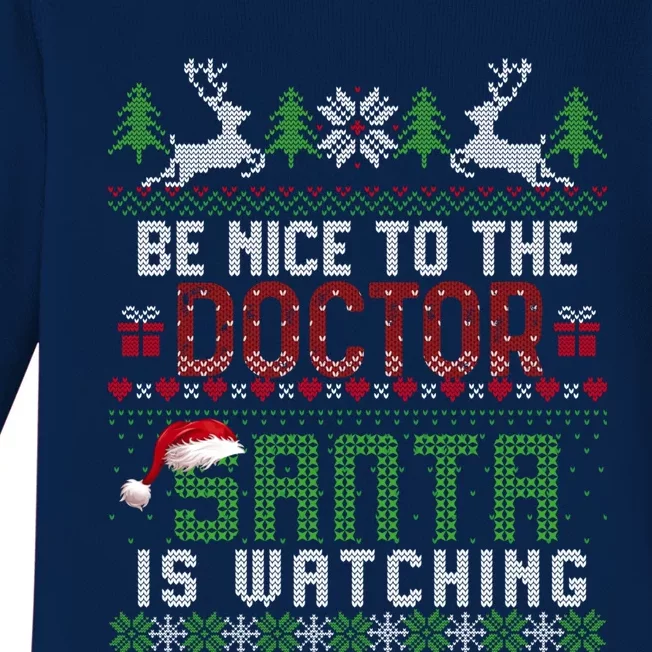 Be Nice To The Doctor Santa Is Watching Christmas Sweater Gift Baby Long Sleeve Bodysuit