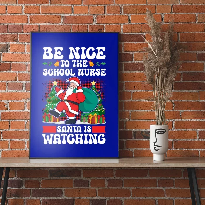 Be Nice To The School Nurse Santa Is Watching Christmas Xmas Cute Gift Poster