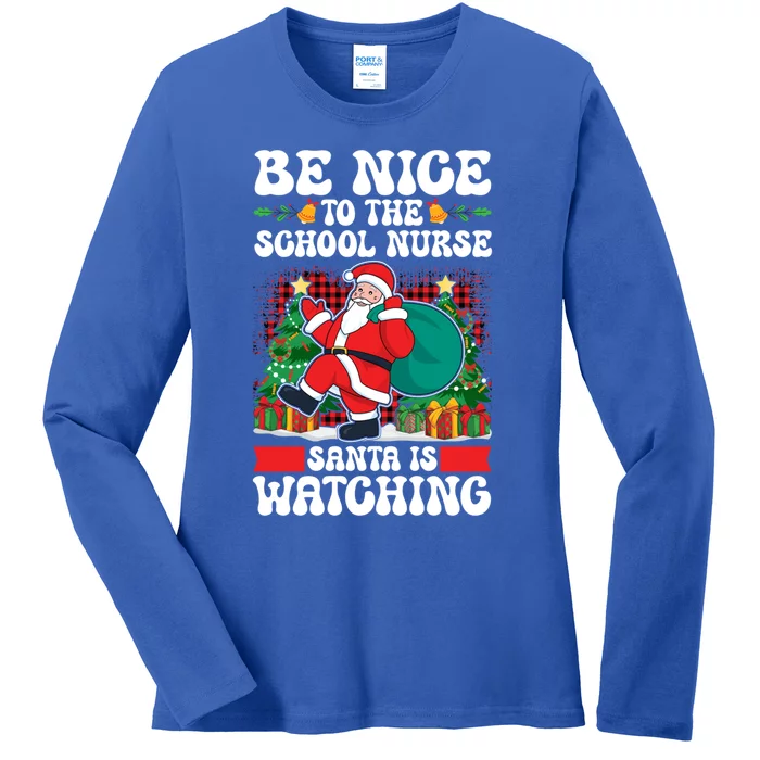 Be Nice To The School Nurse Santa Is Watching Christmas Xmas Cute Gift Ladies Long Sleeve Shirt