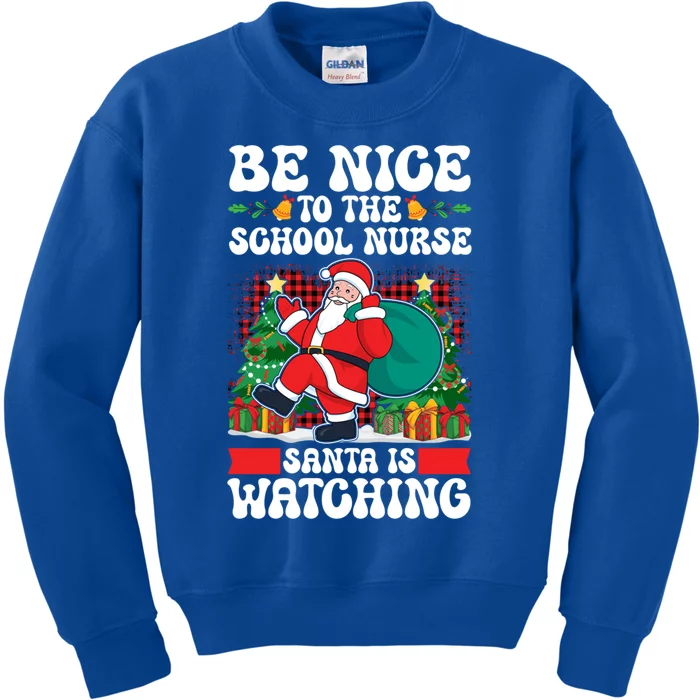 Be Nice To The School Nurse Santa Is Watching Christmas Xmas Cute Gift Kids Sweatshirt