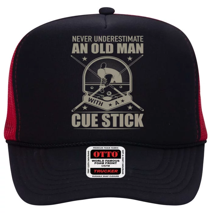 Billiard Never Underestimate An Old With A Cue Stick Meaningful Gift High Crown Mesh Trucker Hat