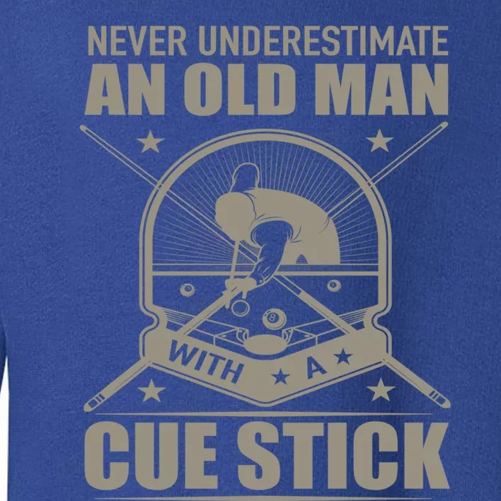 Billiard Never Underestimate An Old With A Cue Stick Meaningful Gift Toddler Sweatshirt