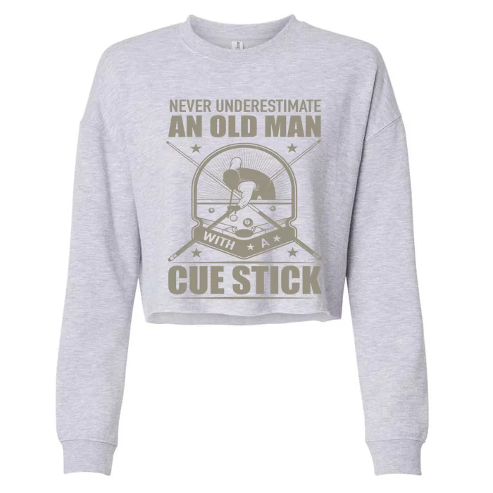 Billiard Never Underestimate An Old With A Cue Stick Meaningful Gift Cropped Pullover Crew