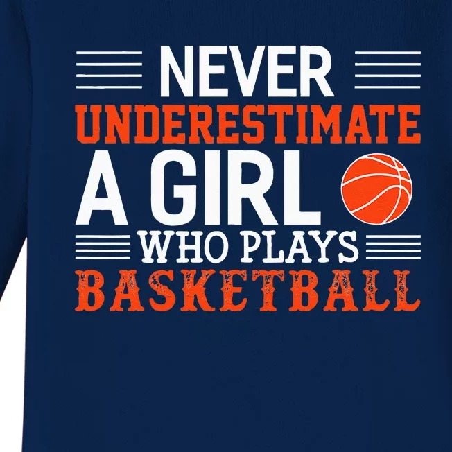 Basketball Never Underestimate A G.irl Who Plays Basketball Baby Long Sleeve Bodysuit