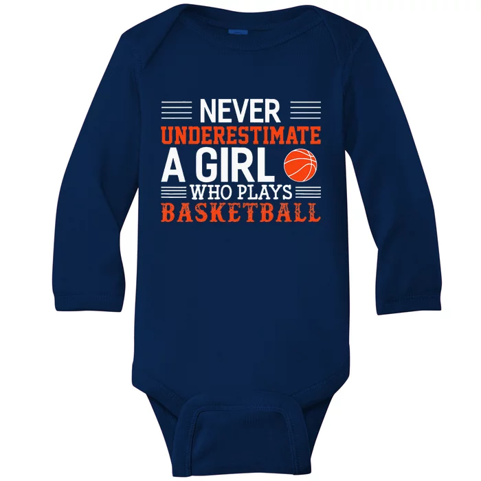 Basketball Never Underestimate A G.irl Who Plays Basketball Baby Long Sleeve Bodysuit