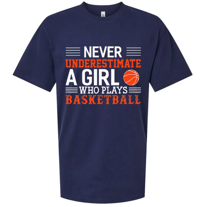 Basketball Never Underestimate A Girl Who Plays Basketball Sueded Cloud Jersey T-Shirt