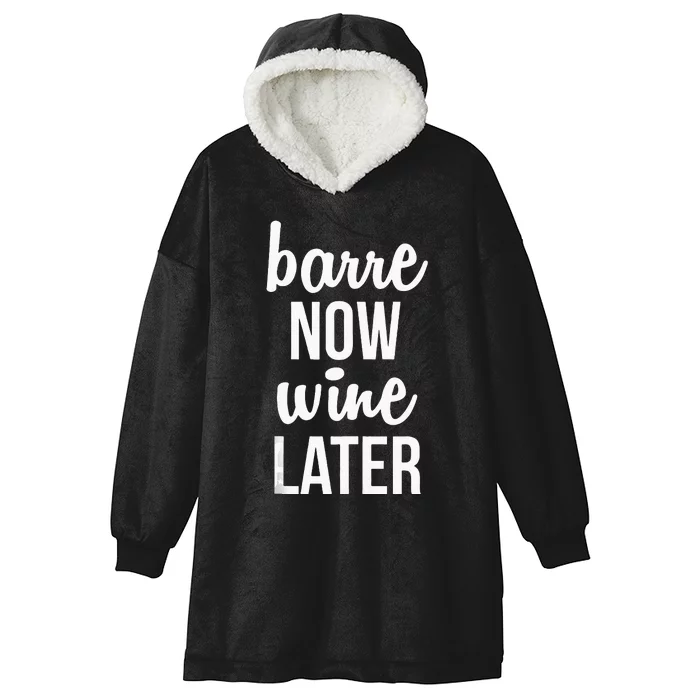 Barre Now Wine Later Pilates Workout Hooded Wearable Blanket