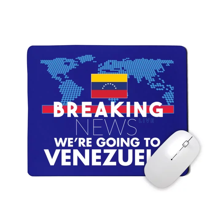 Breaking News WeRe Going To Venezuela Family Trip Matching Funny Gift Mousepad