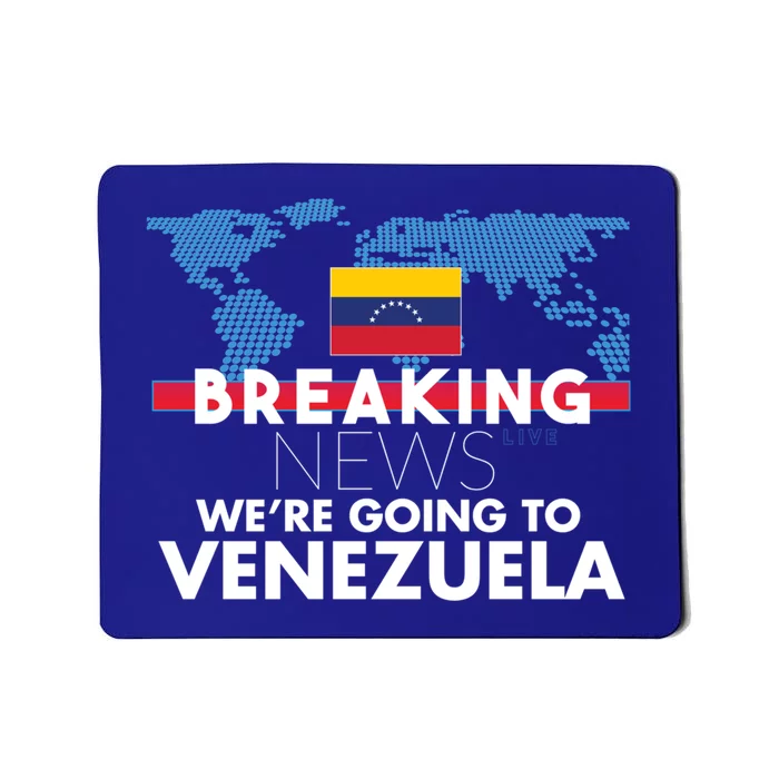 Breaking News WeRe Going To Venezuela Family Trip Matching Funny Gift Mousepad