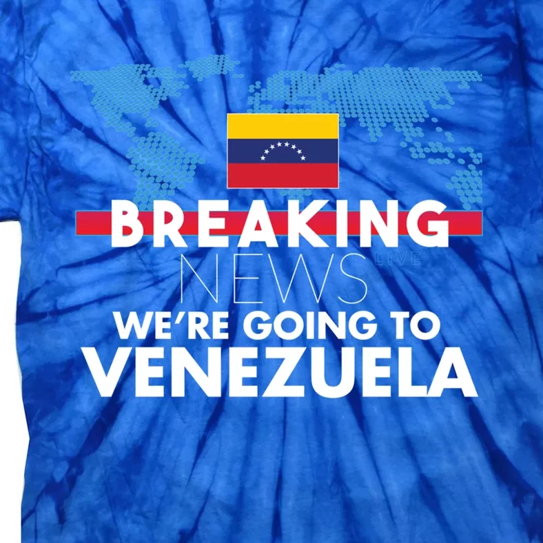 Breaking News WeRe Going To Venezuela Family Trip Matching Funny Gift Tie-Dye T-Shirt