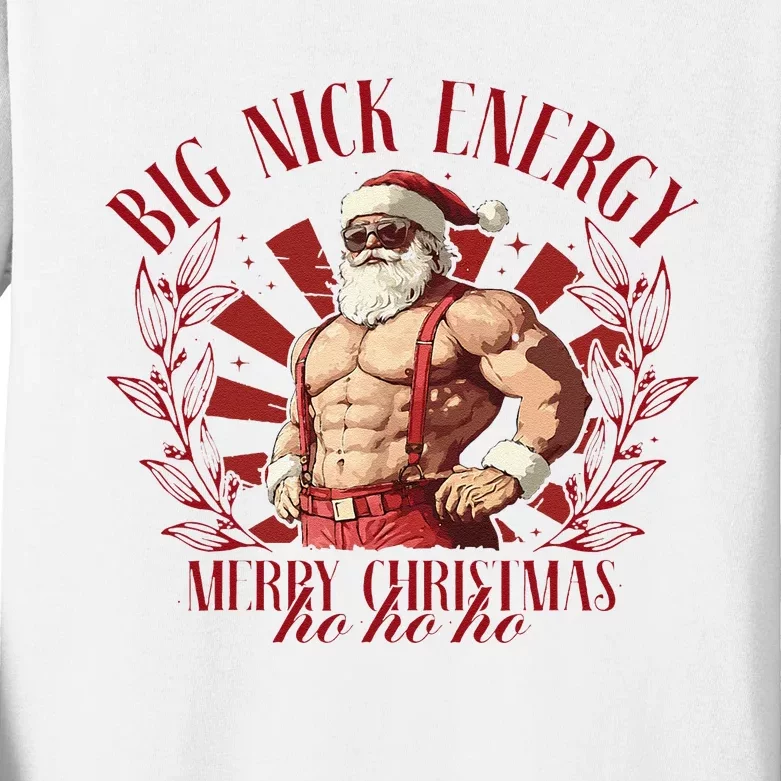 Big Nick Xmas Energy Funny Xmas Christmas Muscle Santa Claus Kids Long Sleeve Shirt