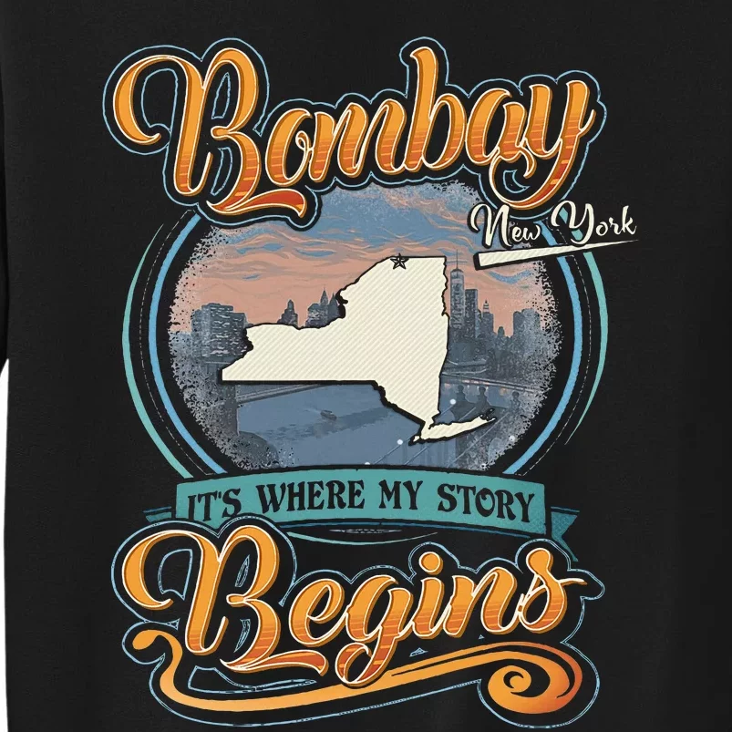 Bombay New York Hometown My Story Begins Tall Sweatshirt