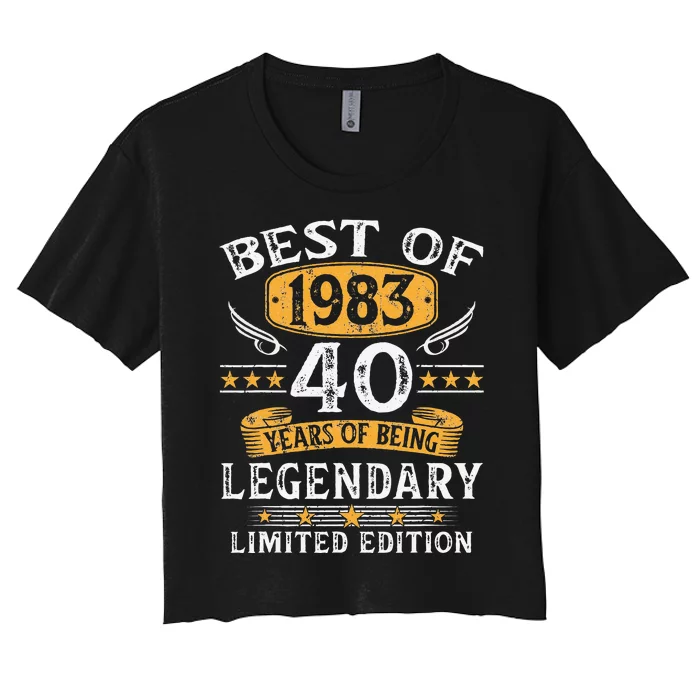 Best Of 1983 Limited Edition 40 Year Old 40th Birthday Gifts Women's Crop Top Tee