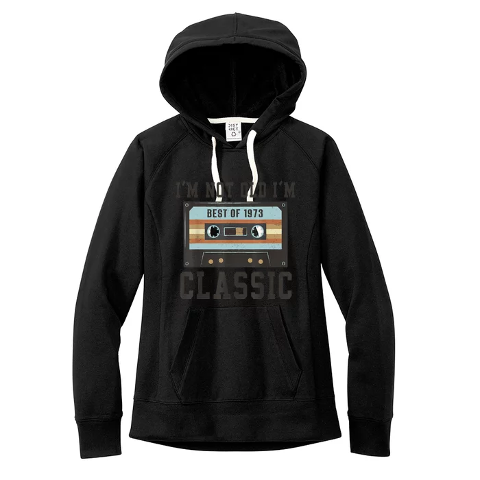 Best Of 1973 50th Birthday Gifts Men BDay 50 Birthday Women's Fleece Hoodie