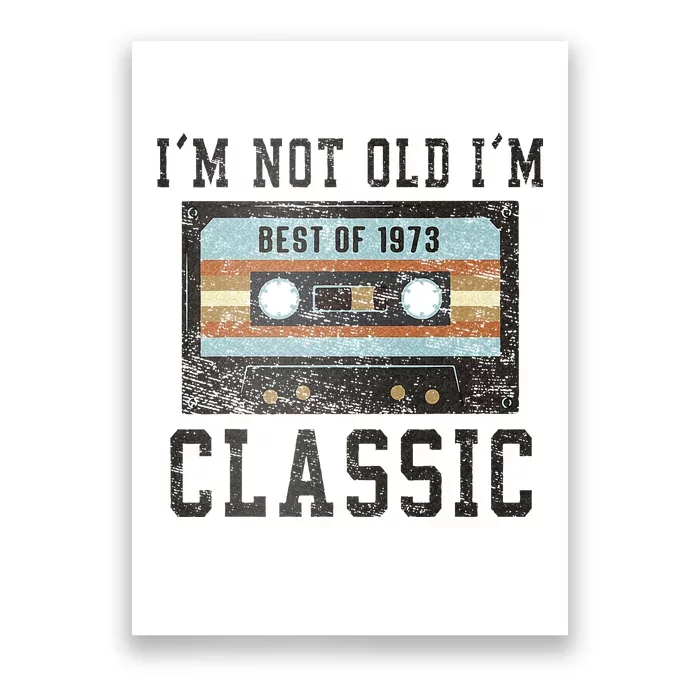 Best Of 1973 50th Birthday Gifts Men BDay 50 Birthday Poster