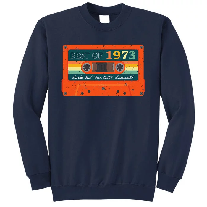 Best Of 1973 Vintage Cassette Tape 50th Birthday Tall Sweatshirt