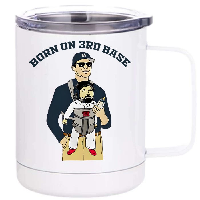 Born On 3rd Base Front & Back 12oz Stainless Steel Tumbler Cup