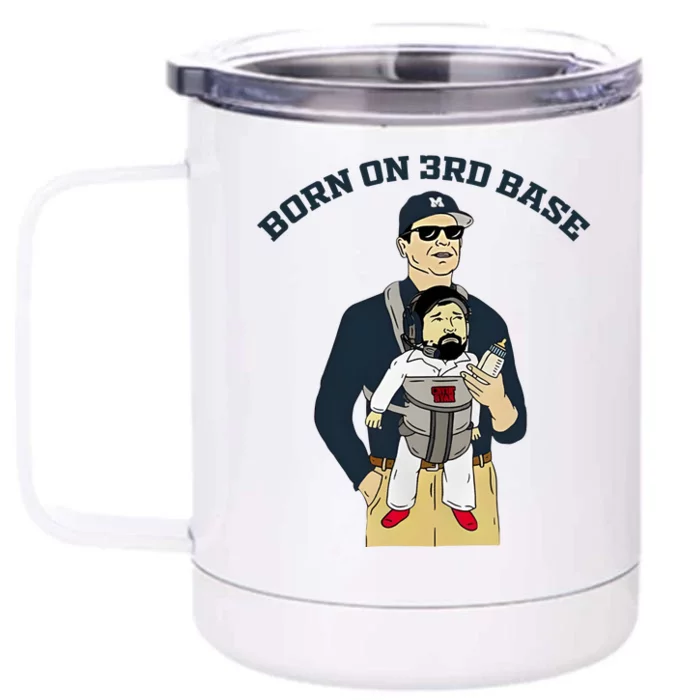 Born On 3rd Base Front & Back 12oz Stainless Steel Tumbler Cup