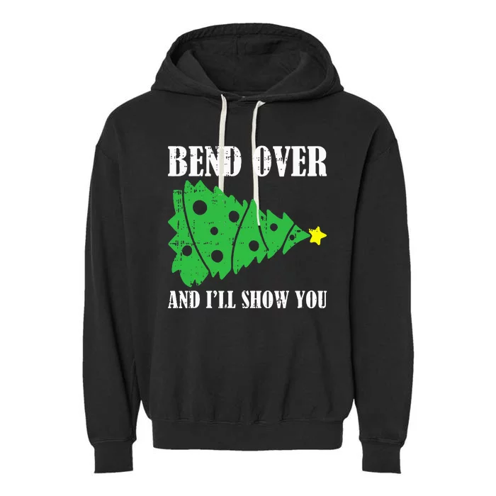 Bend Over And Ill Show You Christmas Pajama Funny Xmas Humor Garment-Dyed Fleece Hoodie